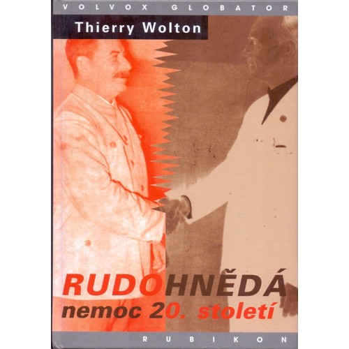 Wolton - Rudohnědá: nemoc 20. století (2003)