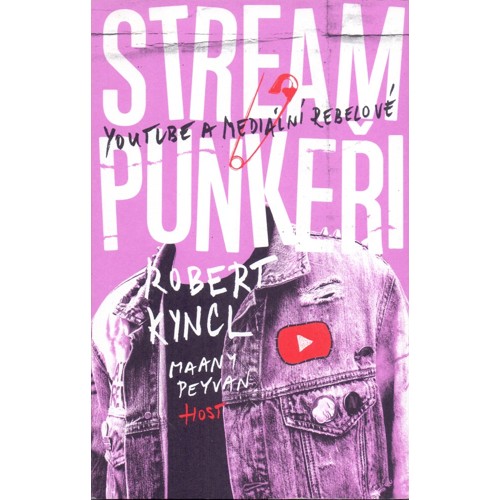 Kyncl, Peyvan - Streampunkeři: YouTube a rebelové přetvářející média (2018)