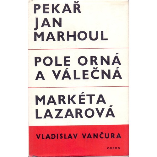 Vančura - Pekař Jan Marhoul, Pole orná a válečná, Markéta Lazarová (1968)