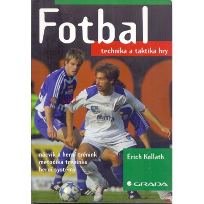 Kollath - Fotbal: technika a taktika hry (2006)