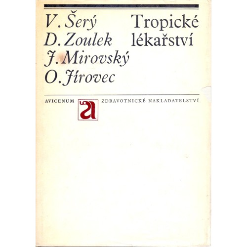 Šerý, Zoulek, Mirovský, Jírovec - Tropické lékařství ( 1971)