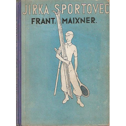 Maixner - Jirka sportovec (1933)