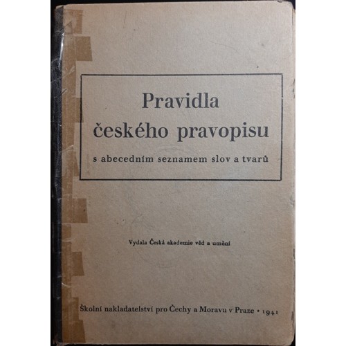 Pravidla českého pravopisu: S abecedním seznamem slov a tvarů (1941)