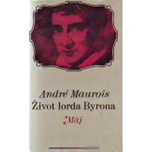 Maurois - Život lorda Byrona (1970)