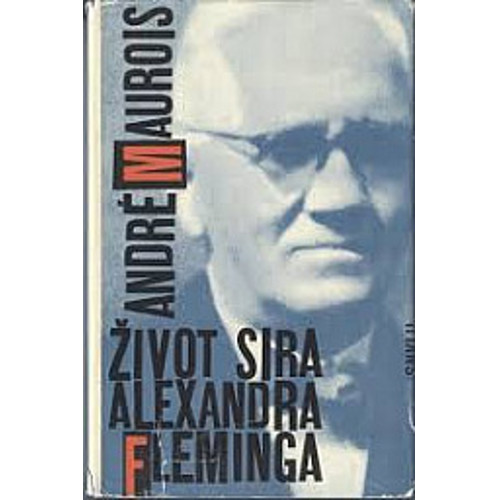 Maurois - Život sira Alexandra Fleminga (1963)