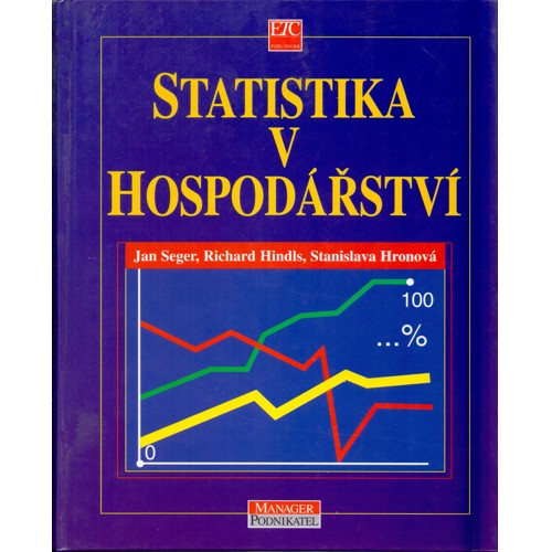 Seger, Hindls, Hronová - Statistika v hospodářství (1998)