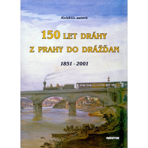 Losos - 150 let dráhy z Prahy do Drážďan 1851 - 2001 (2001)