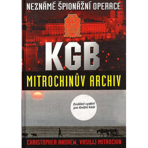 Andrew, Mitrochin - Neznámé špionážní operace KGB: Mitrochinův archiv (2001)