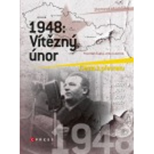 Čapka, Lunerová - 1948: Vítězný únor (2012)
