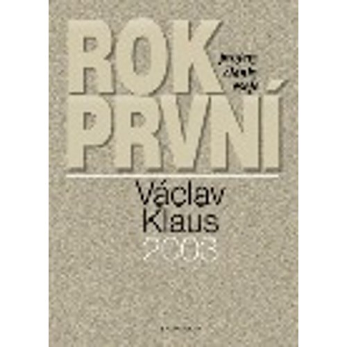 Klaus - Rok první: Projevy, články, eseje (2004)