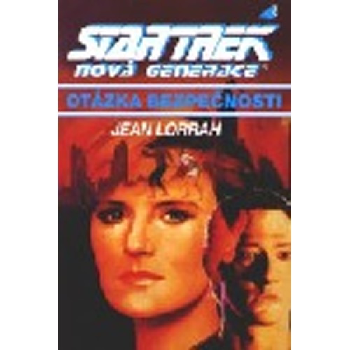 Lorrah - Star Trek - Nová generace 4: Otázka bezpečnosti (2000)