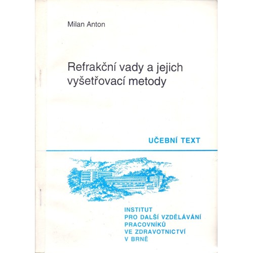 Anton - Refrakční vady a jejich vyšetřovací metody (1993)