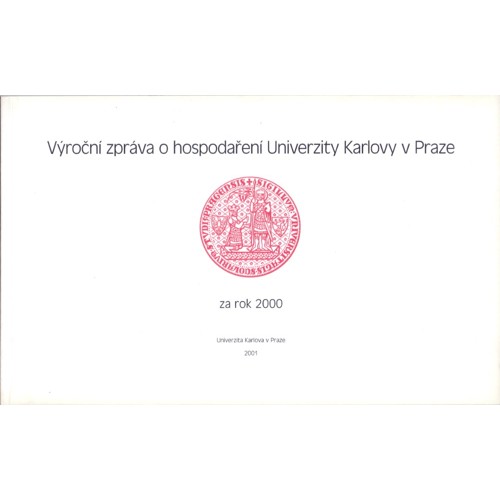 Výroční zpráva o hospodaření Univerzity Karlovy v Praze za rok 2000 (2001)