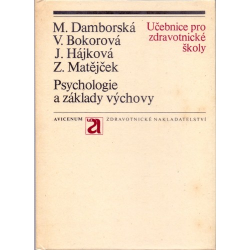 Damborská, Bokorová, Hájková, Matějček - Psychologie a základy výchovy (1978)