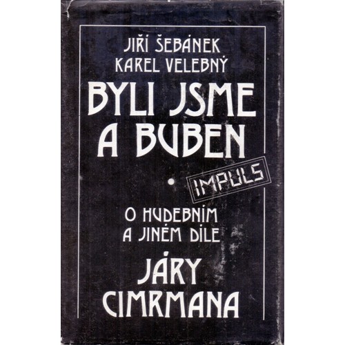 Šebánek, Velebný - Byli jsme a buben: o hudebním a jiném díle Járy Cimrmana (1988)