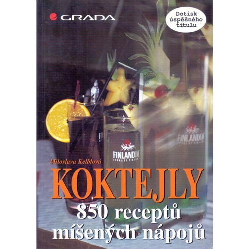 Kelblová - Koktejly: 850 receptů míšených nápojů (1997)