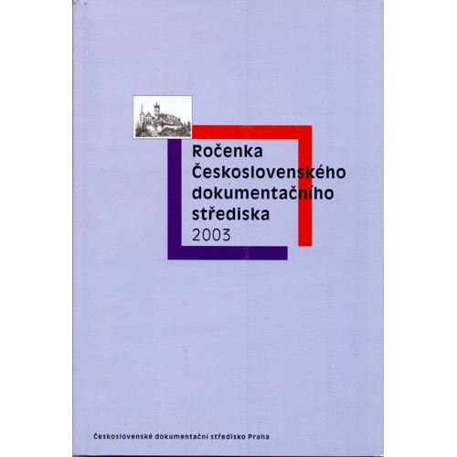 Ročenka československého dokumentačního střediska 2003 (2004)