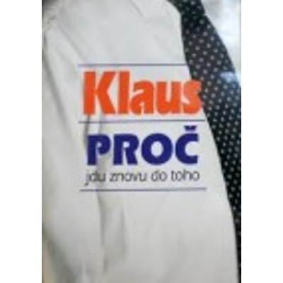 Klaus - Proč jdu znovu do toho? (2002)
