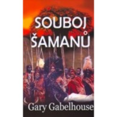 Gabelhouse - Souboj šamanů (2005)