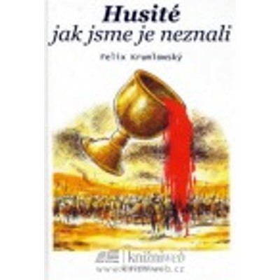 Krumlowský - Husité jak jsme je neznali (2006)