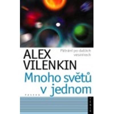 Vilenkin - Mnoho světů v jednom (2008)