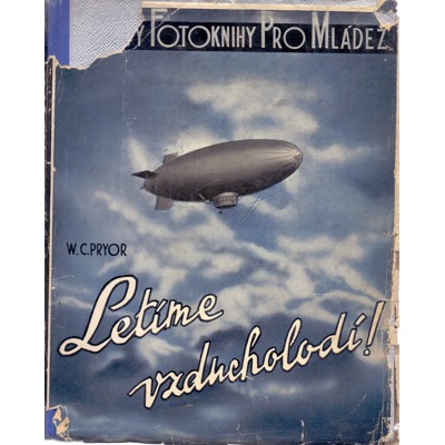 Pryor W. C.  - Letíme vzducholodí! (1937)