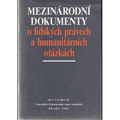 Mezinárodní dokumenty o lidských právech a humanitárních otázkách (1989)...
