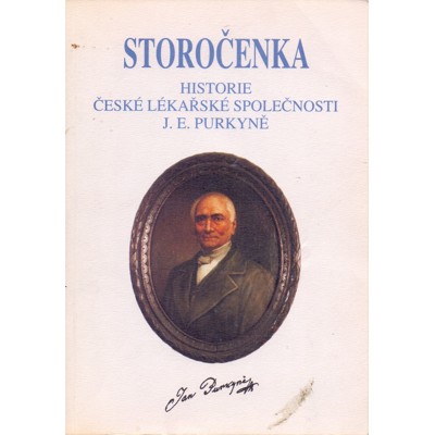Storočenka: Historie české lékařské společnosti J. E. Purkyně (2000) 1. vydání...