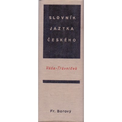 Trávníček, Váša - Slovník jazyka českého (1946) BEZ PŘEBALU