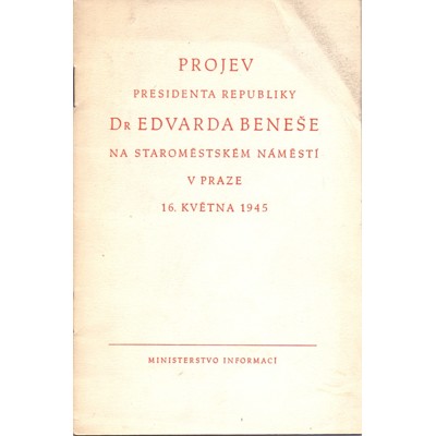 Beneš - Projev presidenta republiky Dr. Edvarda Beneše na Staroměstském náměst...