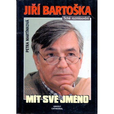 Martínková - Jiří Bartoška: Mít své jméno (1998)