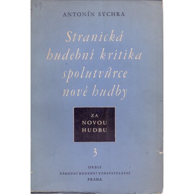 Sychra - Stranická hudební kritika: spolutvůrce nové hudby (1951)