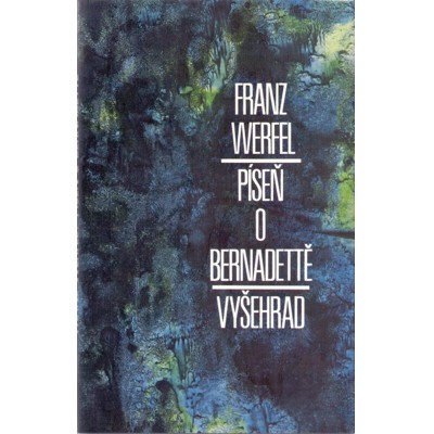 Werfel - Píseň o Bernadettě (1989)