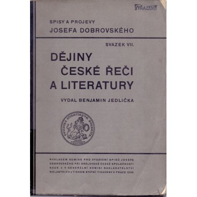 Dobrovský - Dějiny české řeči a literatury (1936) DEU / CZE VIZ INFO O STAVU...