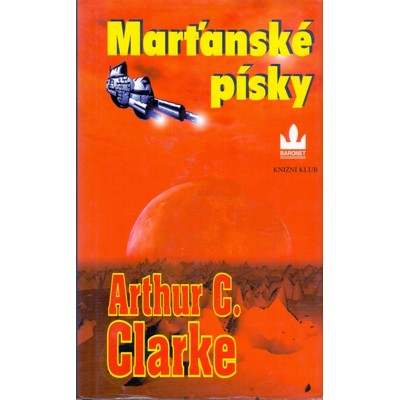 Clarke - Vesmírná trilogie 3: Marťanské písky (1998)