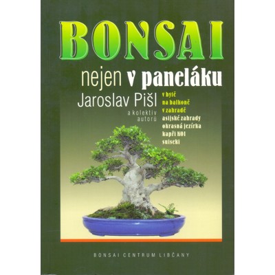 Pišl - Bonsai nejen v paneláku (2004)