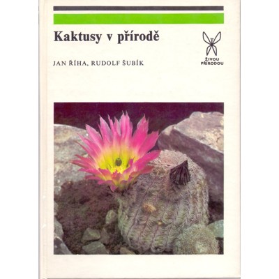 Šubík, Říha - Kaktusy v přírodě (1989)