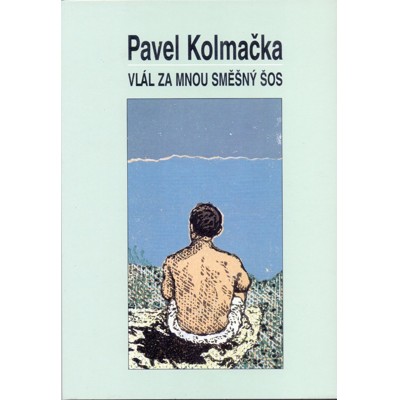 Kolmačka - Vlál za mnou směšný šos (1996)