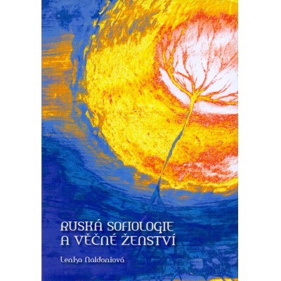 Naldoniová - Ruská sofiologie a věčné ženství (2012)