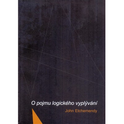 Etchemendy - O pojmu logického vyplývání (2014)