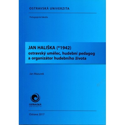 Mazurek - Jan Hališka (* 1942): ostravský umělec, hudební pedagog a organizáto...