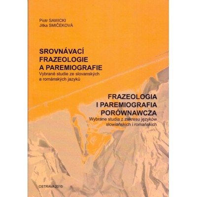Sawicki, Smičeková - Srovnávací frazeologie a paremiografie (2010) CZE / POL...