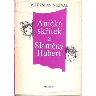 Nezval - Anička Skřítek a Slaměný Hubert (1988)