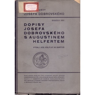 Dobrovský - Dopisy Josefa Dobrovského s Augustinem Helfertem (1941) CZE / DEU