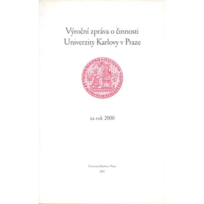Výroční zpráva o činnosti Univerzity Karlovy v Praze za rok 2000 (2001)