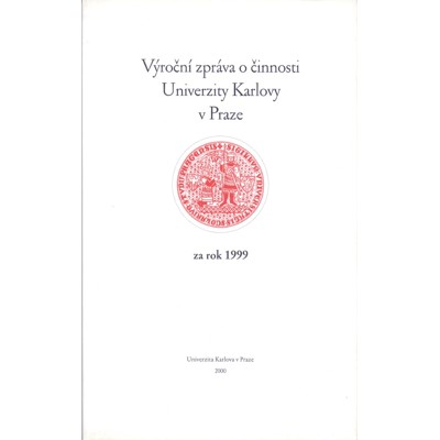 Výroční zpráva o činnosti Univerzity Karlovy v Praze za rok 1999 (2000)