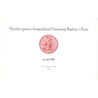 Výroční zpráva o hospodaření Univerzity Karlovy v Praze za rok 1999 (2000)...