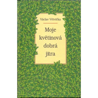 Větvička - Moje květinová dobrá jitra (2003)