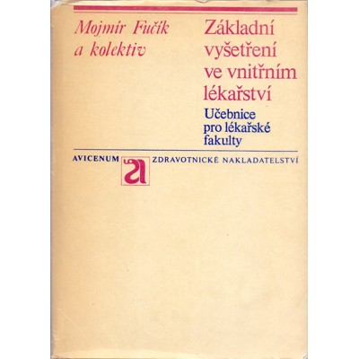 Fučík, Kolektiv - Základní vyšetření ve vnitřním lékařství (1978)