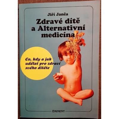 Janča - Zdravé dítě a Alternativní medicína (1993)